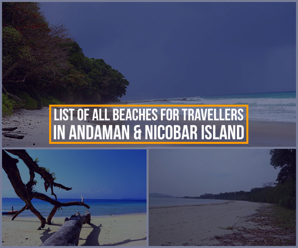 List of All Beaches for Travellers in Andaman & Nicobar Island